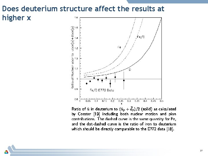 Does deuterium structure affect the results at higher x 27 