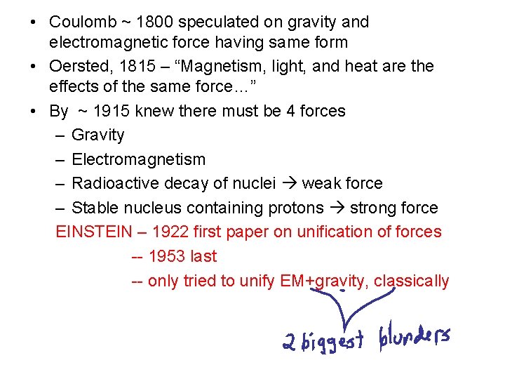  • Coulomb ~ 1800 speculated on gravity and electromagnetic force having same form
