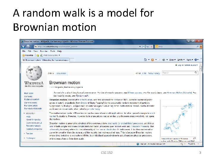 A random walk is a model for Brownian motion CSC 152 3 