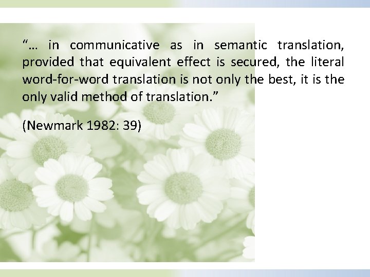 “… in communicative as in semantic translation, provided that equivalent effect is secured, the