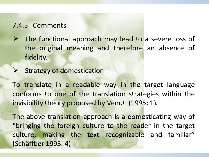 7. 4. 5 Comments Ø The functional approach may lead to a severe loss