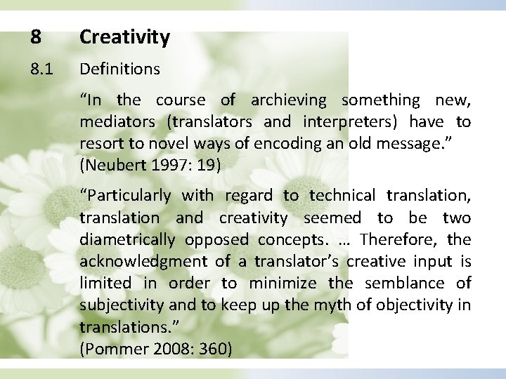 8 Creativity 8. 1 Definitions “In the course of archieving something new, mediators (translators