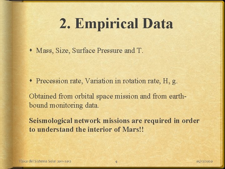2. Empirical Data Mass, Size, Surface Pressure and T. Precession rate, Variation in rotation 2. Empirical Data Mass, Size, Surface Pressure and T. Precession rate, Variation in rotation