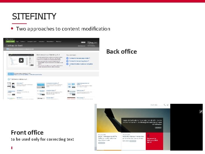SITEFINITY Two approaches to content modification Back office Front office to be used only