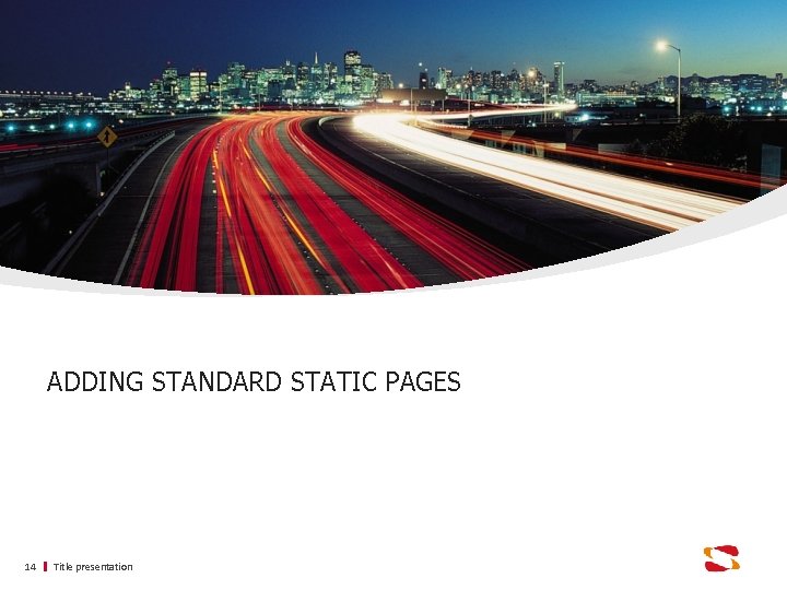 ADDING STANDARD STATIC PAGES 14 Title presentation 