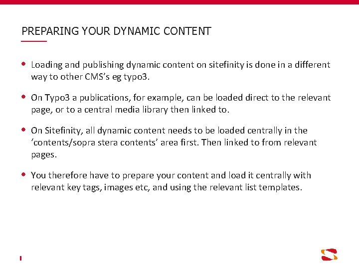 PREPARING YOUR DYNAMIC CONTENT Loading and publishing dynamic content on sitefinity is done in