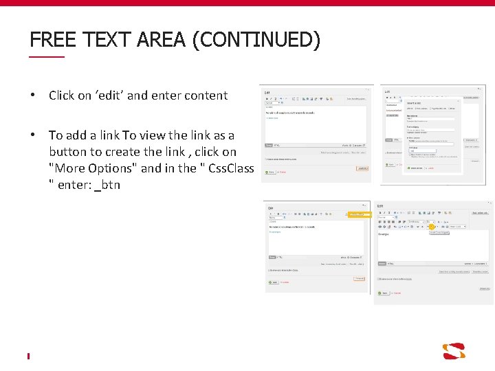 FREE TEXT AREA (CONTINUED) • Click on ‘edit’ and enter content • To add