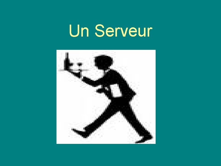 Un Serveur 