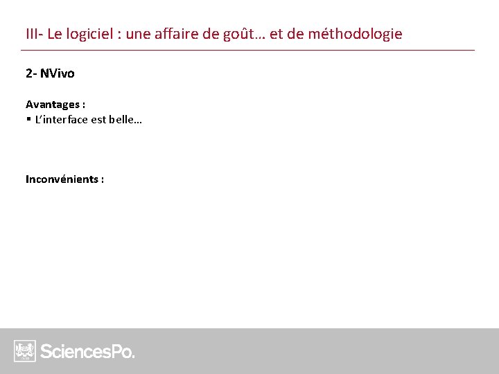 III- Le logiciel : une affaire de goût… et de méthodologie 2 - NVivo