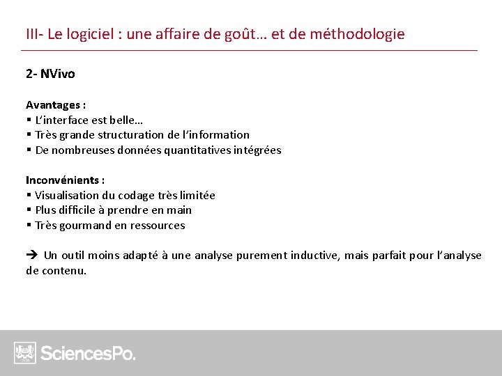 III- Le logiciel : une affaire de goût… et de méthodologie 2 - NVivo