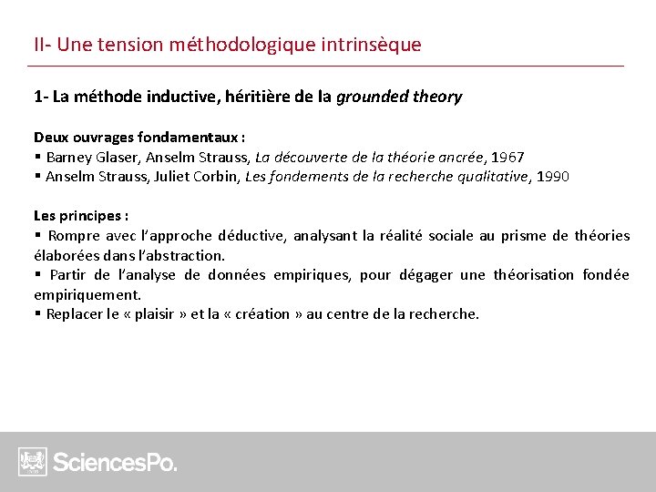 II- Une tension méthodologique intrinsèque 1 - La méthode inductive, héritière de la grounded