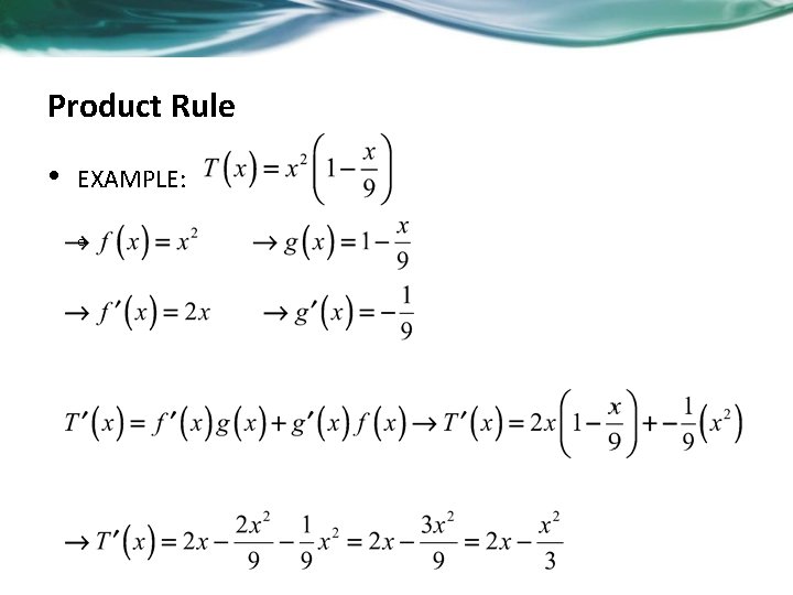 Product Rule • EXAMPLE: o 