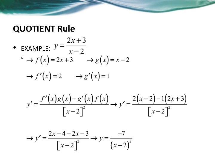 QUOTIENT Rule • EXAMPLE: o 