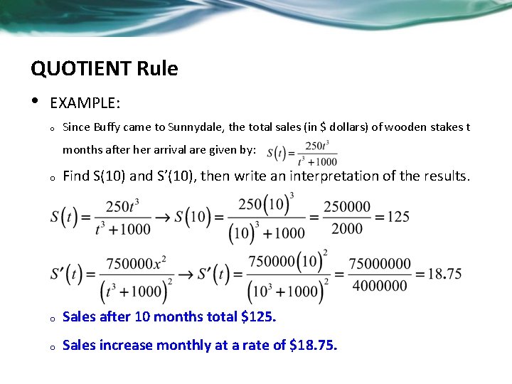 QUOTIENT Rule • EXAMPLE: o Since Buffy came to Sunnydale, the total sales (in