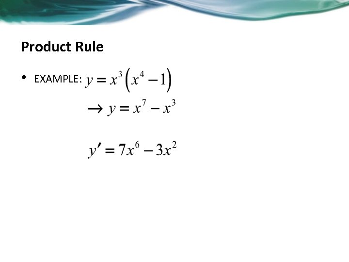 Product Rule • EXAMPLE: 