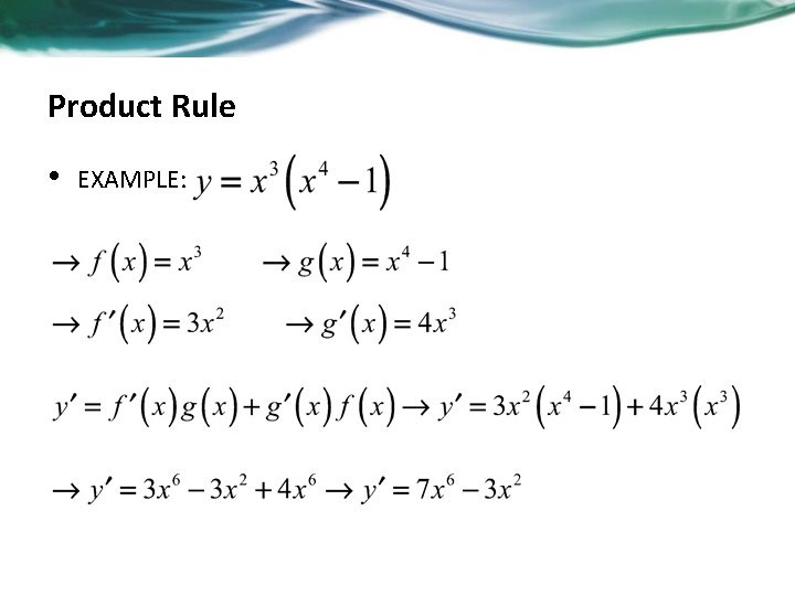 Product Rule • EXAMPLE: 