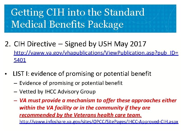 Getting CIH into the Standard Medical Benefits Package 2. CIH Directive – Signed by