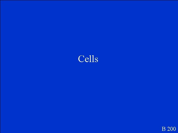 Cells B 200 