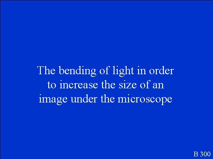 The bending of light in order to increase the size of an image under