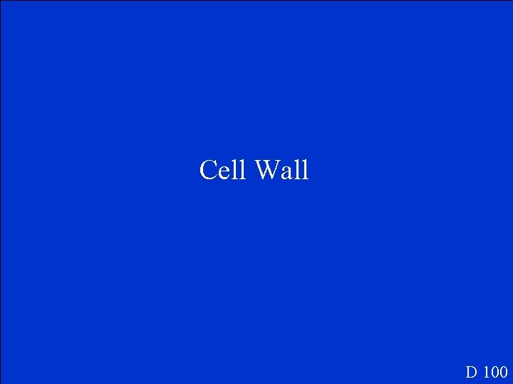 Cell Wall D 100 