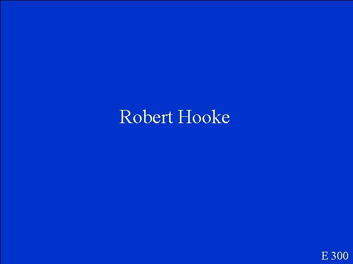 Robert Hooke E 300 