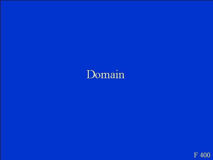 Domain F 400 
