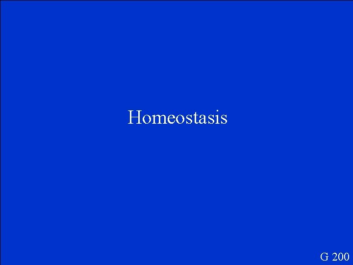 Homeostasis G 200 