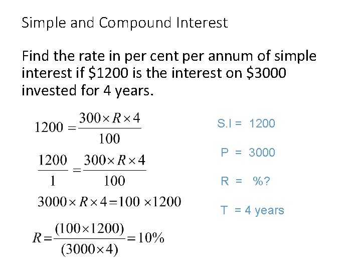 Simple and Compound Interest Find the rate in per cent per annum of simple