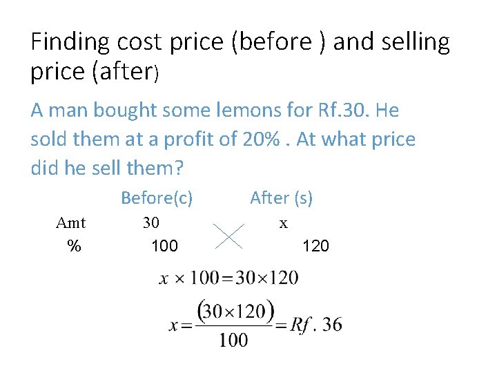 Finding cost price (before ) and selling price (after) A man bought some lemons