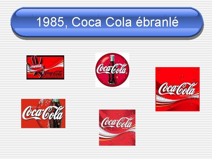 1985, Coca Cola ébranlé 