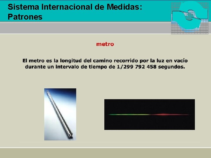 Sistema Internacional de Medidas: Patrones 