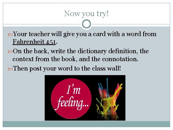 Now you try! Your teacher will give you a card with a word from Now you try! Your teacher will give you a card with a word from