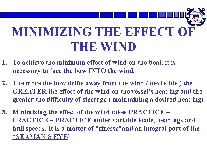 MINIMIZING THE EFFECT OF THE WIND 1. To achieve the minimum effect of wind
