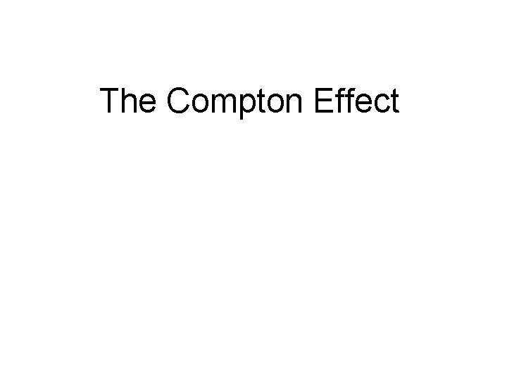 The Compton Effect 