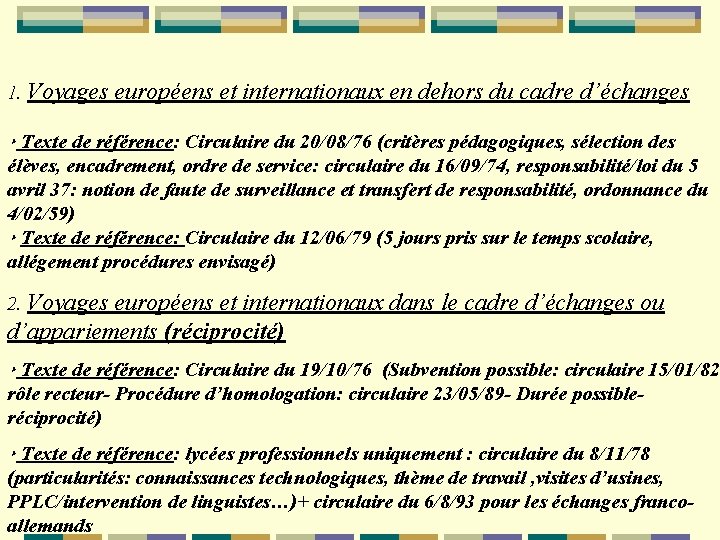 1. Voyages européens et internationaux en dehors du cadre d’échanges ‣ Texte de référence: