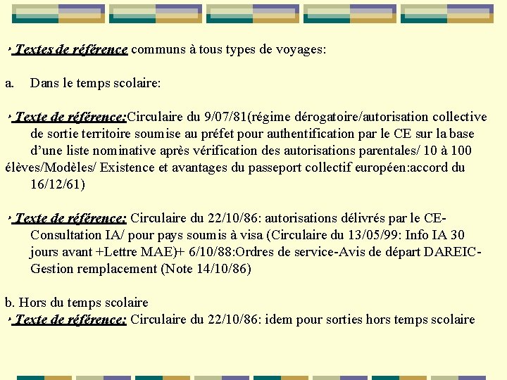 ‣ Textes de référence communs à tous types de voyages: a. Dans le temps