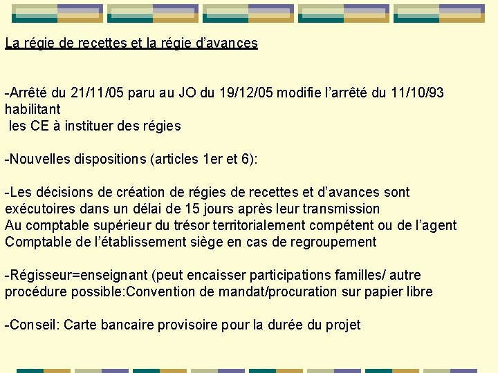 La régie de recettes et la régie d’avances -Arrêté du 21/11/05 paru au JO
