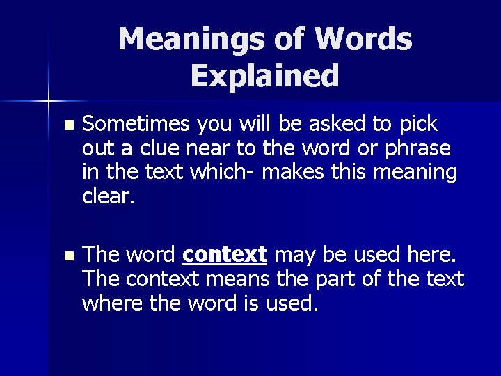 Meanings of Words Explained n Sometimes you will be asked to pick out a