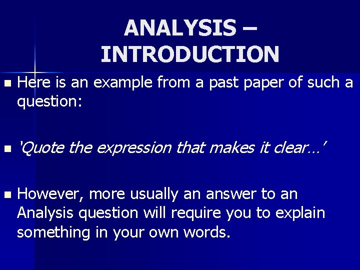 ANALYSIS – INTRODUCTION n n n Here is an example from a past paper