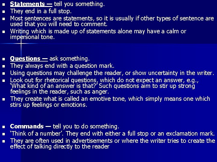 n n n Statements — tell you something. They end in a full stop.