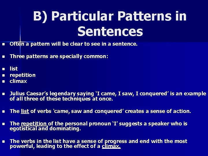 B) Particular Patterns in Sentences n Often a pattern will be clear to see