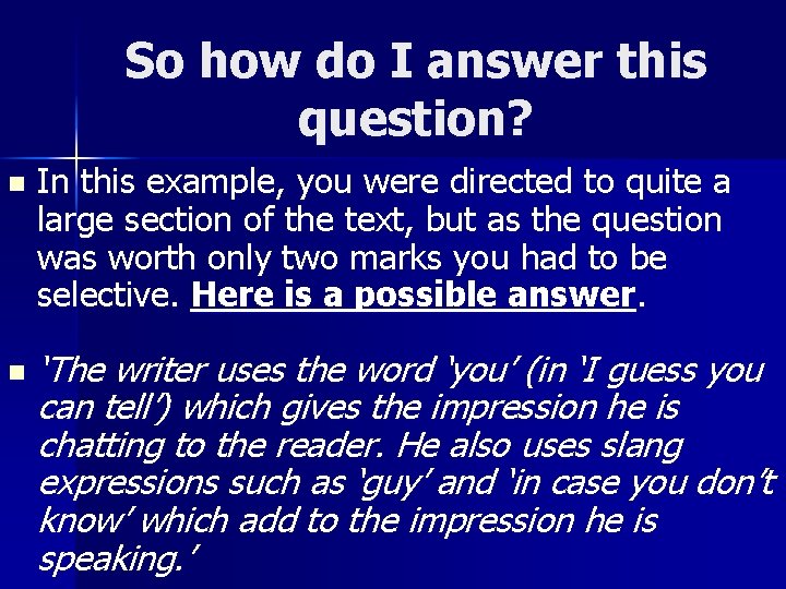 So how do I answer this question? n n In this example, you were