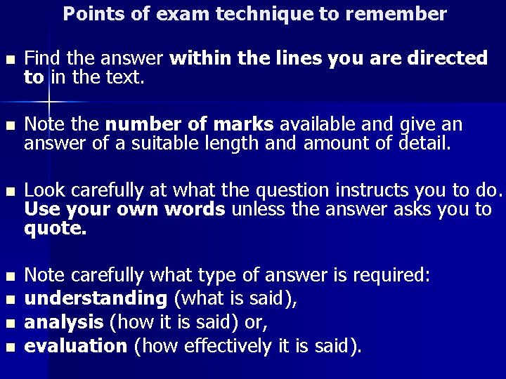 Points of exam technique to remember n Find the answer within the lines you