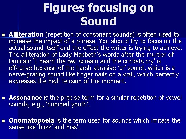 Figures focusing on Sound n Alliteration (repetition of consonant sounds) is often used to