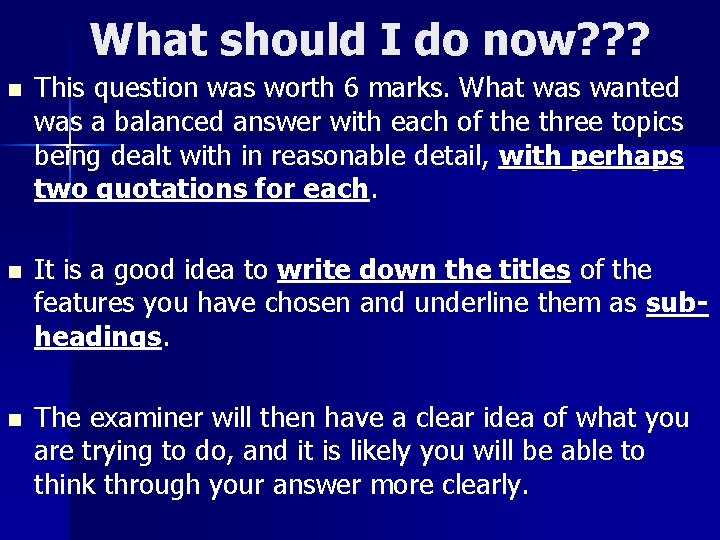 What should I do now? ? ? n This question was worth 6 marks.