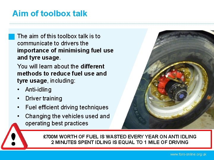 Aim of toolbox talk The aim of this toolbox talk is to communicate to