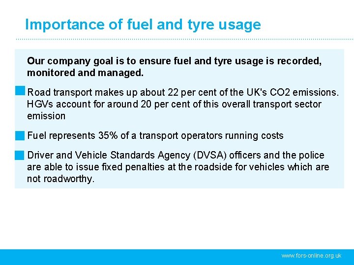 Importance of fuel and tyre usage Our company goal is to ensure fuel and