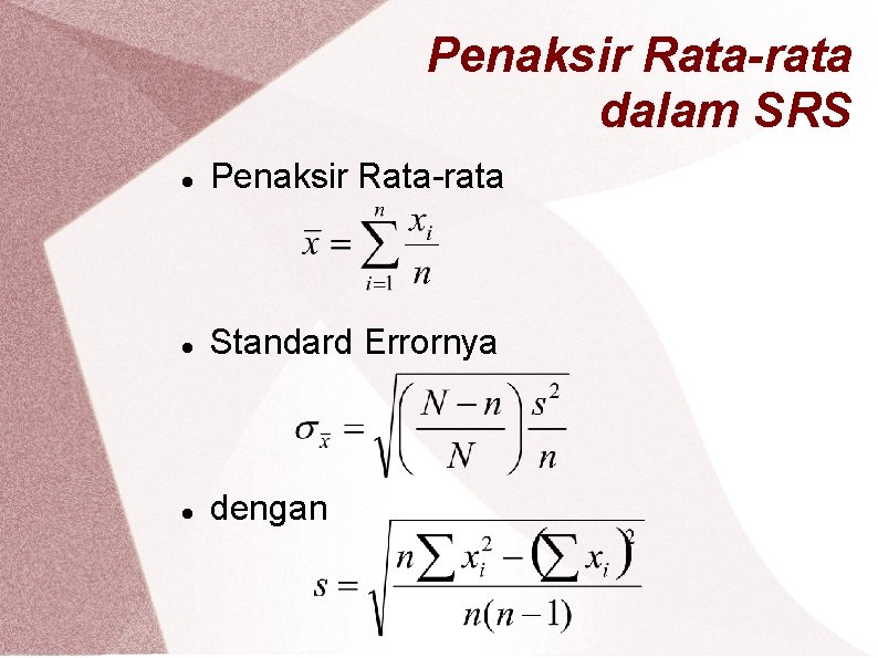 Penaksir Rata-rata dalam SRS Penaksir Rata-rata Standard Errornya dengan 