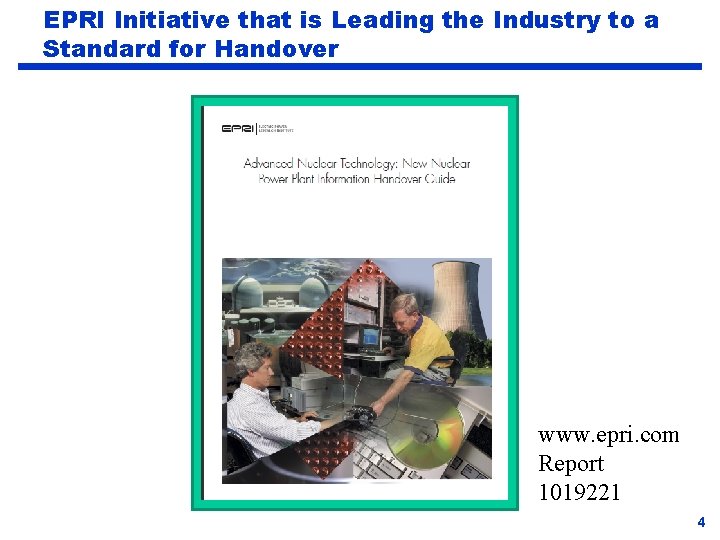 EPRI Initiative that is Leading the Industry to a Standard for Handover www. epri.