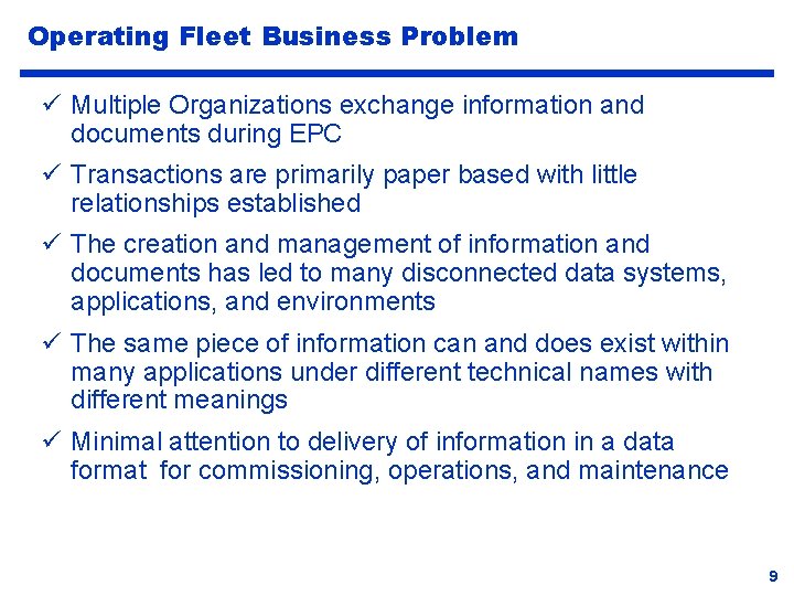 Operating Fleet Business Problem ü Multiple Organizations exchange information and documents during EPC ü